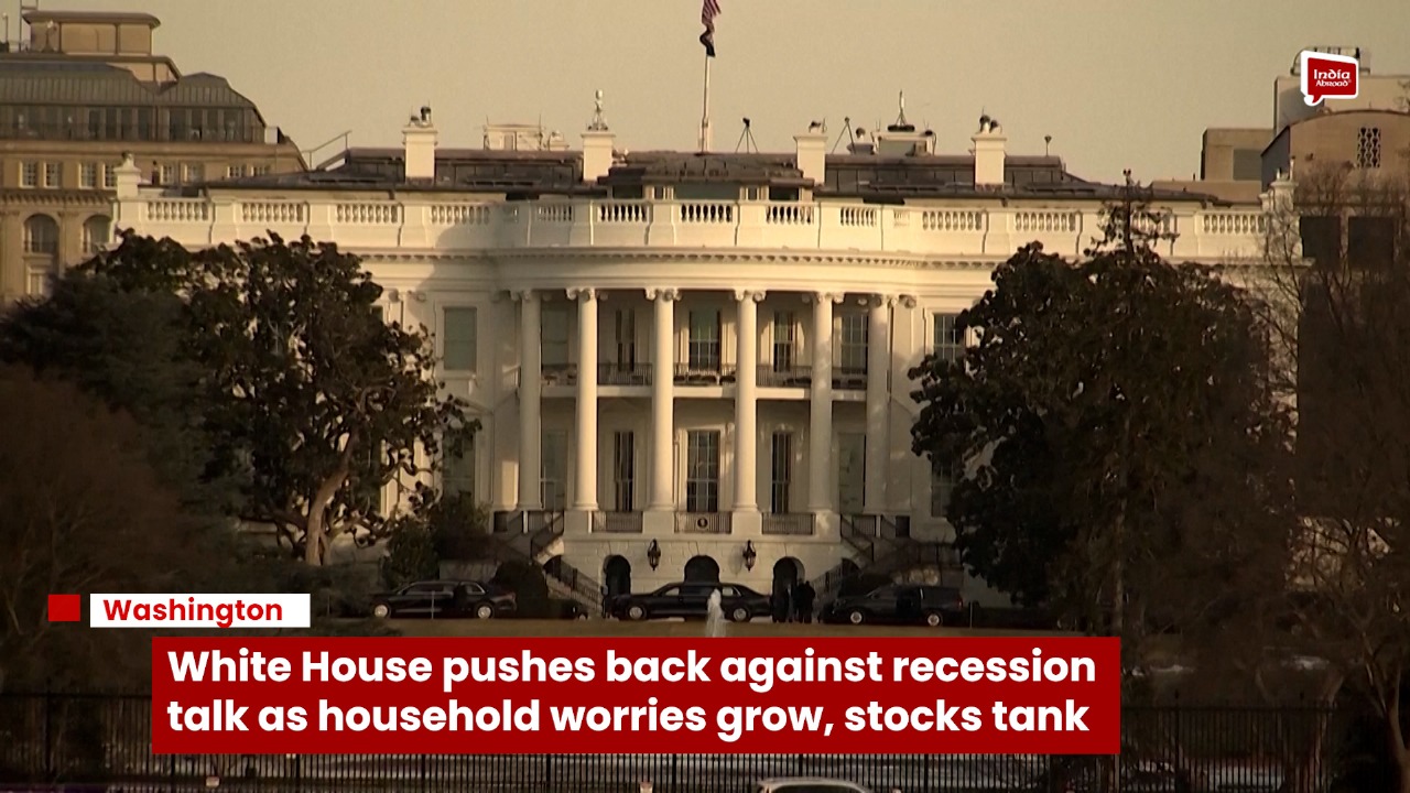 White House pushes back against recession talk as household worries grow, stocks tank